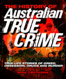 The History of Australian True Crime: Real-life Stories of Greed, Obsession, Drug Addiction and Death Paperback - Illustrated, 1 Jun. 2010