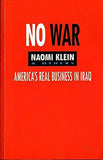 No War: America's Real Business in Iraq