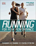 Running for Peak Performance : Techniques and Training for a Faster, Fitter You