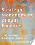 Strategic Management of Built Facilities