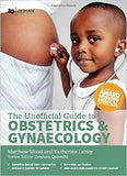 THE UNOFFICAL GUIDE TO OBSTETRICS and GYNAECOLOGY - (PB)