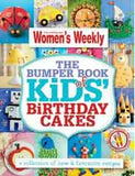 The Bumper Book of Kids Birthday Cakes