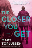 The Closer You Get
