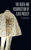 The Death and Resurrection of Elvis Presley - Hardcover