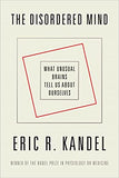 The Disordered Mind: What Unusual Brains Tell Us about Ourselves Hardcover
