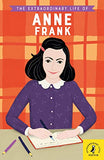 The Extraordinary Life Of Anne Frank (extraordinary Lives)