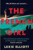 The French Girl: A dark, fresh and exhilarating debut novel of psychological suspense