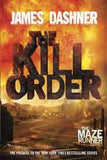 The Kill Order (Maze Runner Trilogy 4)