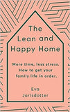 The Lean and Happy Home: More time, less stress. How to get your family life in order - Paperback