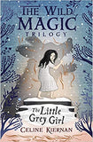The Little Grey Girl (The Wild Magic Trilogy, Book Two) Paperback