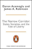 The Narrow Corridor : How Nations Struggle for Liberty