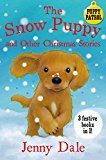 The Snow Puppy And Other Christmas Stories