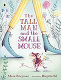 The Tall Man and the Small Mouse