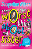 The Worst Thing about My Sister - (PB)