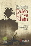 The Forgotten Hero of Sindh Duleh Darya Khan