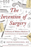 The Invention of Surgery