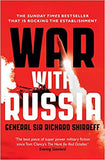 War With Russia: The Chillingly Accurate Political Thriller of a Russian Invasion of Ukraine, Now Unfolding Day by Day just as Predicted