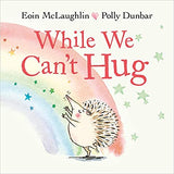 While We Can't Hug (A Hedgehog and Tortoise Story) - Paperback