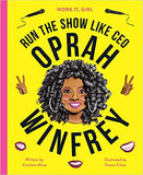Work It, Girl: Oprah Winfrey: Run the show like CEO