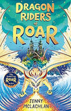 Dragon Riders of Roar Land of Roar Book 4