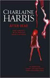 After DeadWhat Came Next in the World of Sookie Stackhouse