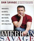 American Savage: Insights, Slights, and Fights on Faith, Sex, Love, and Politics -