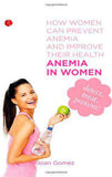 Anemia in Women How Women can Prevent Anemia and Improve Their Health