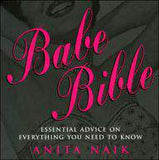 Babe Bible: Essential Advice on Everything You Need to Know