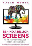 Behind a Billion Screens: What Television Tells Us About Modern India