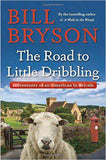 The Road to Little Dribbling Adventures of an American in Britain Hardcover