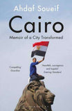 Cairo My City Our Revolution Memoir Of A City Transformed