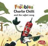 Charlie Chilli and the safari song The Froobles