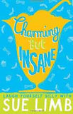 Charming But Insane Laugh Yourself Silly With Sue Limb