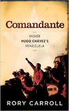 Comandante: Inside Hugo Chavezs Venezuela