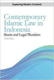 Contemporary Islamic Law in Indonesia Sharia and Legal Pluralism Exploring Muslim Contexts