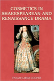 Cosmetics in Shakespearean and Renaissance Drama Paperback