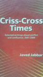 Criss Cross Time Selectd Writings About Conflict and Confluence 2001 2009