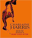 Dead Ever After: A True Blood Novel (Sookie Stackhouse 13)