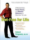 Diet Free for Life A Revolutionary Food Fitness and Mindset Makeover to Maximize Fat Loss