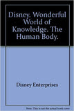 Disney. Wonderful World of Knowledge. The Human Body