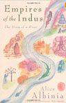 Empires Of The Indus The Story Of A River