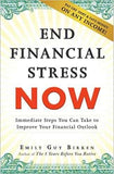 End Financial Stress Now: Immediate Steps You Can Take to Improve Your Financial Outlook