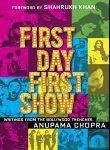 First Day First Show : Writings from the Bollywood Trenches