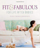 Fit and Fabulous For Life After Babies