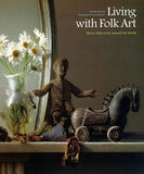 Living With Folk Art: Ethnic Styles from Around the World