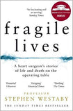 Fragile Lives: A Heart Surgeon's Stories of Life and Death on the Operating Table