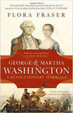 George and Martha Washington: A Revolutionary Marriage