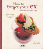 How to Forget Your Ex with the Stab of a Fork