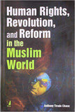Human RightsRevolutionand Reform in the Muslim World