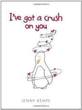 I Have Got A Crush On You